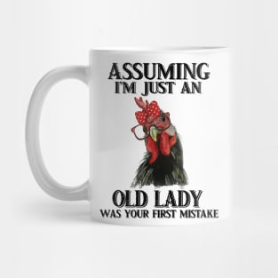 Assuming Im just an old lady was your fist mistake tshirt funny chicken gift t-shirt Mug